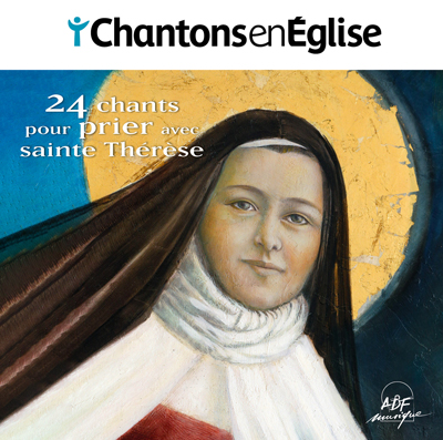 CD Chantons en Église - 24 chants pour prier avec sainte Thérèse - Collectif