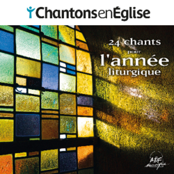 CD Chantons en Église - 24 chants pour l'année liturgique
